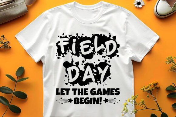 Field Day Let the Games Begin Graphics for T-Shirt Designs