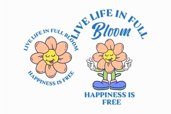 Flower Live Life in Full Bloom T-shirt Graphics