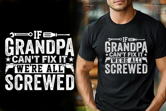 If Grandpa Can't Fix It Graphics & T-Shirt Designs