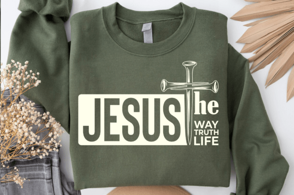 Jesus the Way the Truth the Life SVG PNG Graphics for T-Shirt Designs