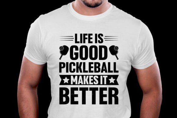 Life is Good Pickleball Graphics for T-Shirt Designs