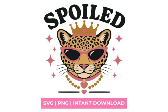 Spoiled Leopard Queen Graphics for T-Shirt Designs
