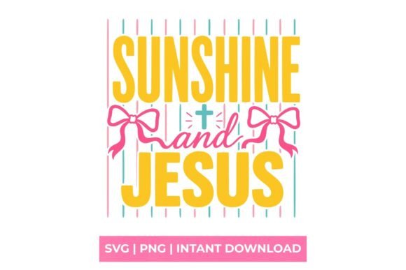 Sunshine & Jesus Bow Graphics for T-Shirt Designs